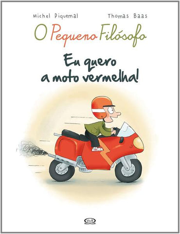 capa livro Eu quero a moto vermelha!, autor(a) Piquemal, Michael; Baas, Thomas