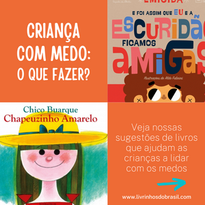 Livros para conversar sobre medo e como ajudar as crianças a lidarem com seus medos