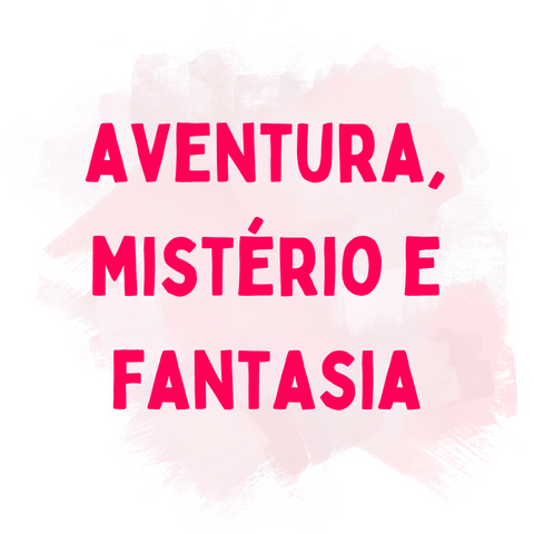 Aventura, mistério e fantasia