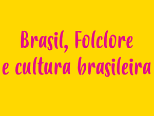 Brasil e cultura brasileira