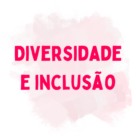 Diversidade e inclusão