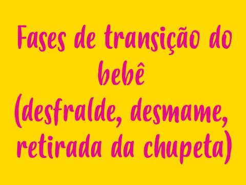 Fases de transição do bebê