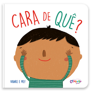 Cara de quê?