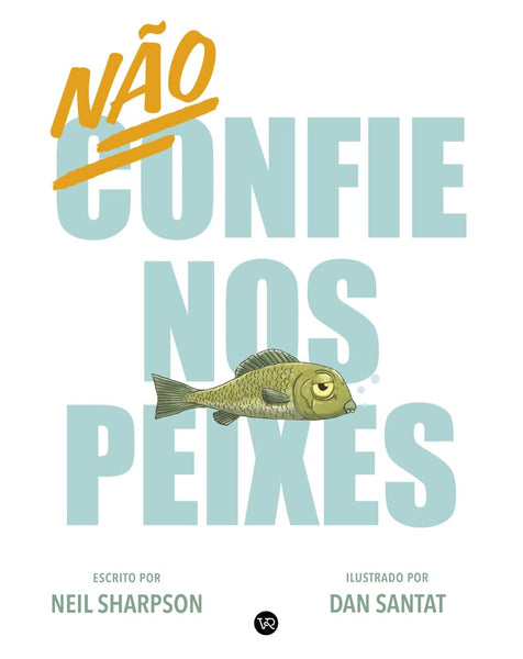 Não confie nos peixes