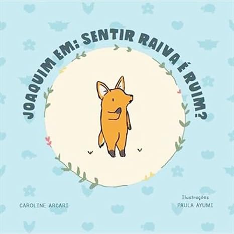 Joaquim em: Sentir raiva é ruim?