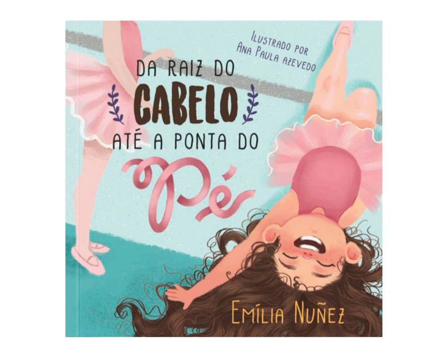 Da raiz do cabelo até a ponta do pé