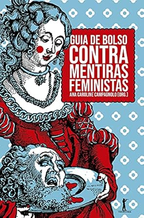 Guia de bolso contra mentiras feministas