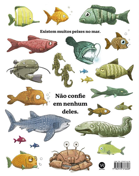 Não confie nos peixes