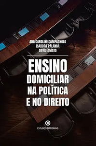 Ensino domiciliar na política e no direito