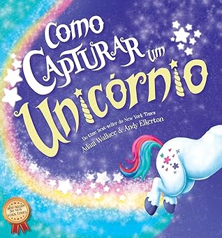 Como capturar um unicórnio