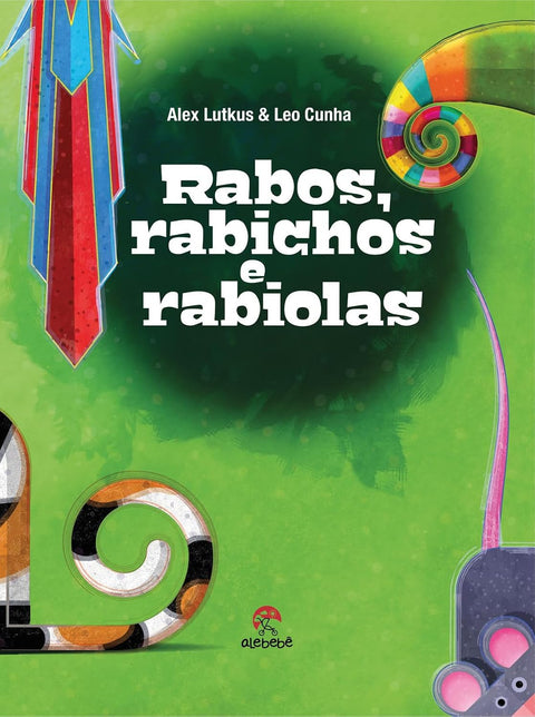 Rabos, rabichos e rabiolas