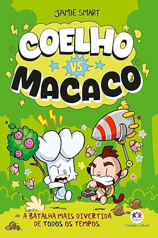 Coelho vs Macaco: a batalha mais divertida de todos os tempos - Livro 1