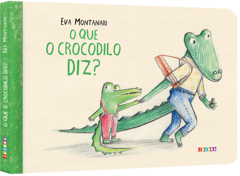 O que o crocodilo diz, de Eva Montanari