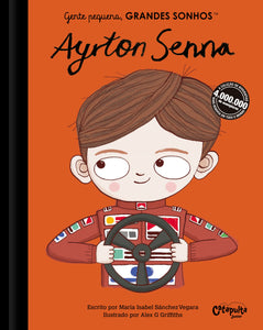 Gente pequena, grandes sonhos - Ayrton Senna, de Vegara, Maria Isabel Sánchez (Autor)