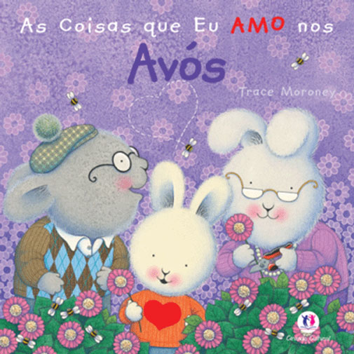 capa livro As coisas que eu amo nos avós, autor(a) Trace Moroney