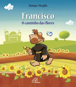 Francisco - O caminho das flores