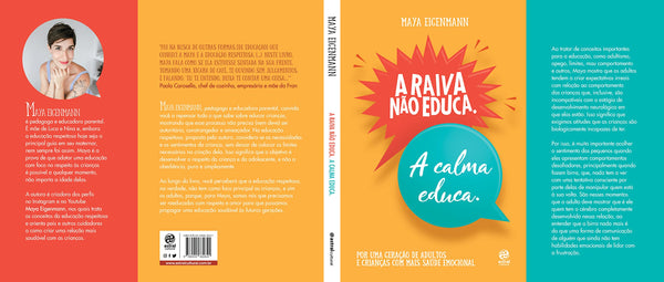 A raiva não educa. A calma educa