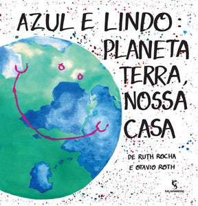 Azul e lindo, planeta Terra nossa casa