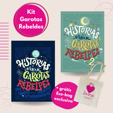 Kit Garotas Rebeldes - Para inspirar meninas e meninos a mudar o mundo