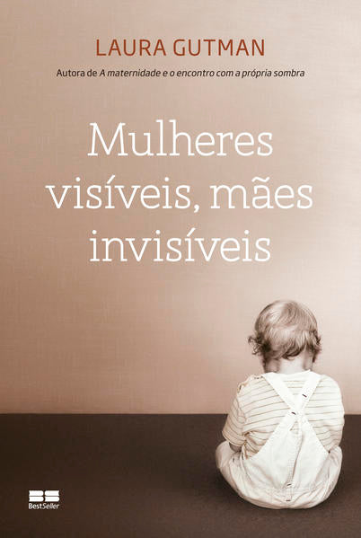 capa livro Mulheres visíveis, mães invisíveis autor(a) Gutman, Laura