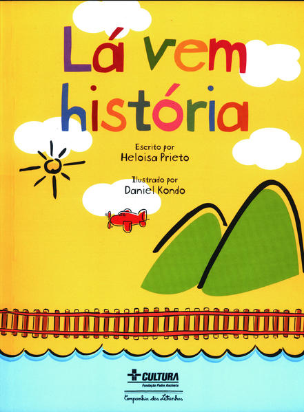 Lá vem história, de Prieto, Heloisa