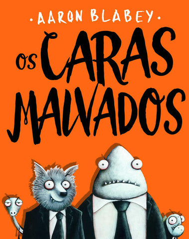 capa livro Os caras malvados 1, autor(a) Blabey, Aaron