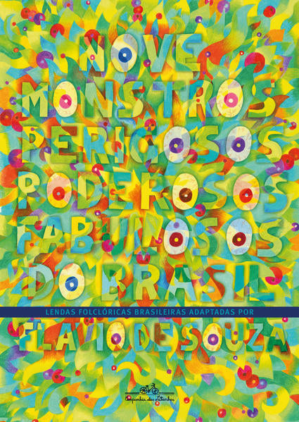 capa livro Nove monstros perigosos, poderosos, fabulosos do Brasil, autor(a) Souza, Flavio de