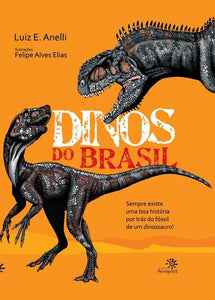 Livro Dinos do Brasil de Anelli, Luiz Eduardo