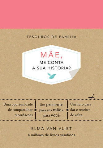 Mãe, me conta sua história?, de van Vliet, Elma