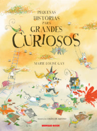 capa livro Pequenas histórias para grandes curiosos, de Gay, Marie-Louise