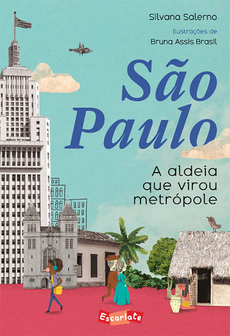 São Paulo - A aldeia que virou metrópole